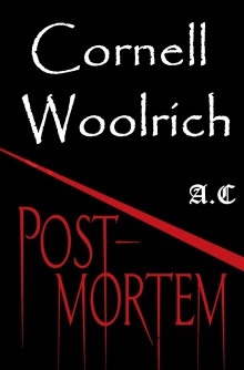 Post Mortem — Корнелл Вулрич