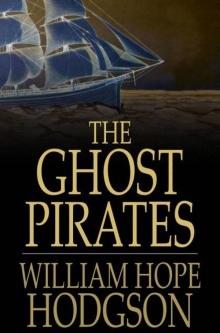 Пираты-Призраки — Уильям Хоуп Ходжсон