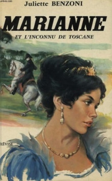 Марианна и неизвестный из Тосканы — Жюльетта Бенцони