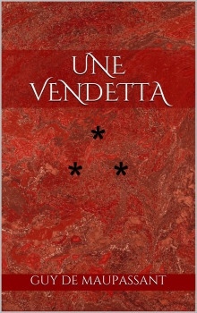 Вендетта — Ги де Мопассан