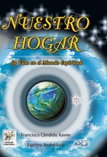 Наш дом. Жизнь в духовном мире — Франсиску Кандиду Ксавьер