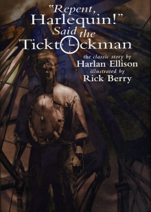 «Покайся, Арлекин!» — сказал Тиктакщик — Харлан Эллисон