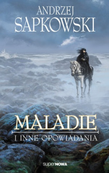 Аудиокнига Maladie i inne opowiadania (Польский язык) — Анджей Сапковский